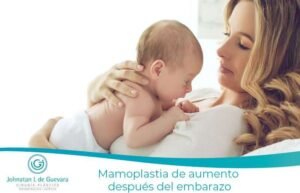 Mamoplastia de aumento después del embarazo